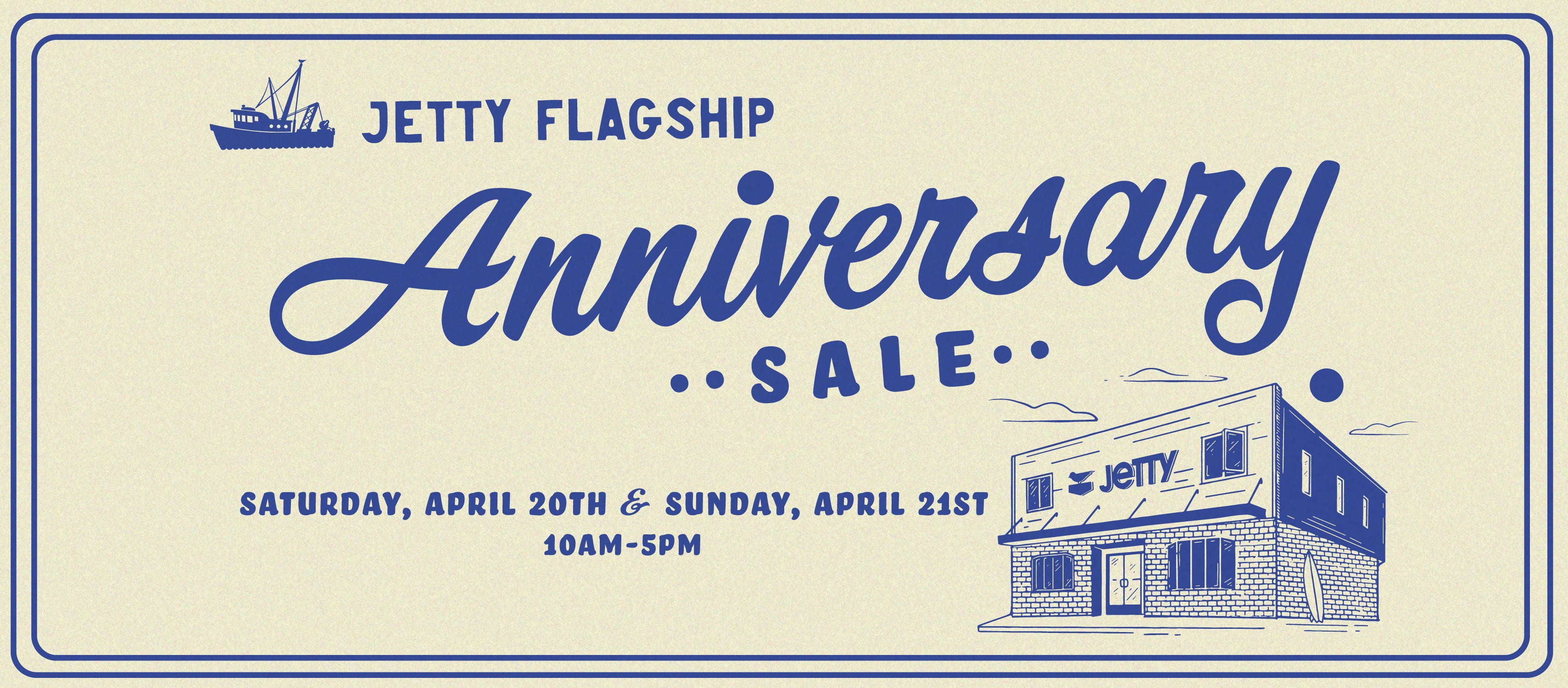 Flagship Anniversary Sale – Jetty